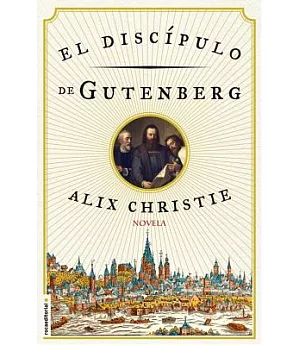El discipulo de Gutenberg/ Gutenberg’s Apprentice