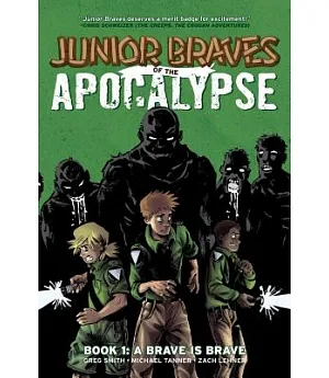 Junior Braves of the Apocalypse 1: Brave Is Brave