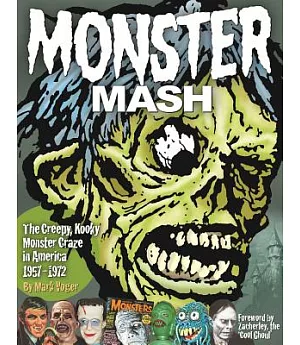 Monster Mash: The Creepy, Kooky Monster Craze in America 1957-1972