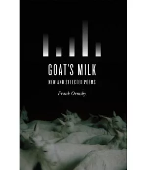 Goat’s Milk: New and Selected Poems