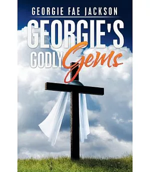 Georgie’s Godly Gems