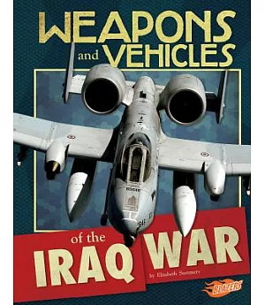 Weapons and Vehicles of the Iraq War