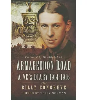 Armageddon Road: A Vc’s Diary 1914 - 1916
