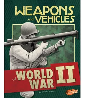Weapons and Vehicles of World War II