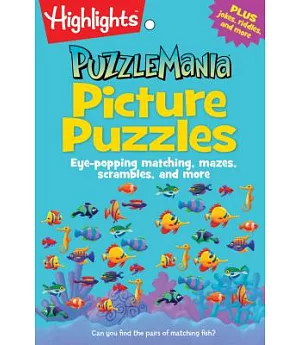 Picture Puzzles: Eye-popping Matching, Mazes, Scrambles, and More