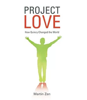 Project Love: How Quincy Changed the World