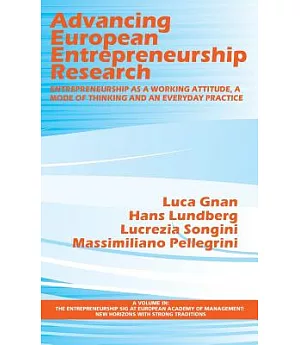 Advancing European Entrepreneurship Research: Entrepreneurship As a Working Attitude, a Mode of Thinking and an Everyday Practic