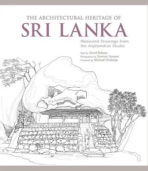 The Architectural Heritage of Sri Lanka: Measured Drawings from the Anjalendran Studio