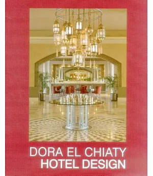 Dora El Chiaty: Hotel Design, ACR Edition