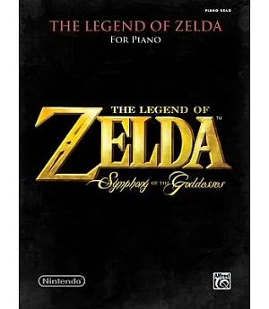 The Legend of Zelda Symphony of the Goddesses: Piano Solo