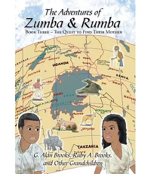 The Adventures of Zumba and Rumba: The Quest to Find Their Mother
