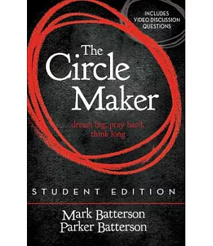 The Circle Maker: Dream Big, Pray Hard, Think Long