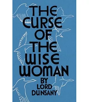 The Curse of the Wise Woman