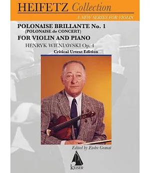 Polonaise Brillante No. 1 in D Major Polonaise De Concert, Op. 4: For Violin & Piano: Critical Urtext Edition