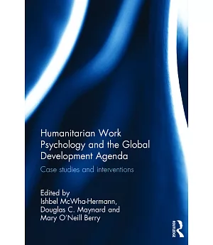 Humanitarian Work Psychology and the Global Development Agenda: Case Studies and Interventions