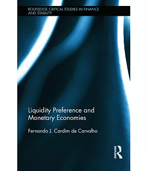 Liquidity Preference and Monetary Economies