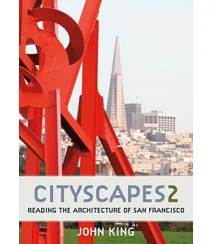 Cityscapes 2: Reading the Architecture of San Francisco