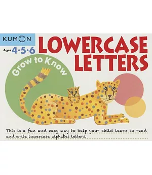 Grow to Know Lowercase Letters: Ages 4-5-6