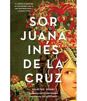 Sor Juana Inés De La Cruz: Selected Works