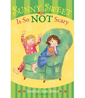Sunny Sweet Is So Not Scary