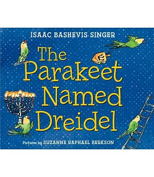 The Parakeet Named Dreidel