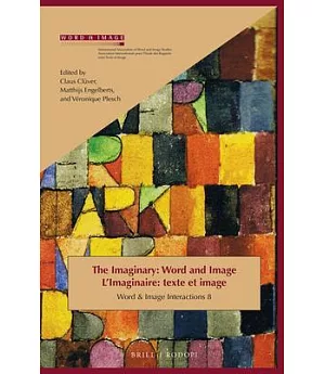 The Imaginary / L’Imaginaire: Word and Image / Texte Et Image