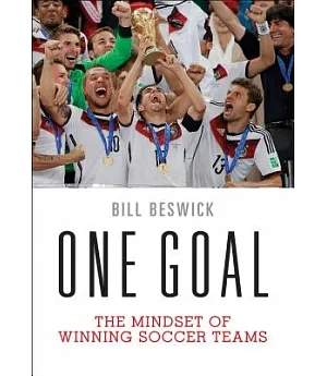 One Goal: The Mindset of Winning Soccer Teams