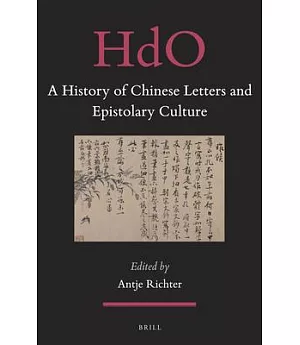 A History of Chinese Letters and Epistolary Culture