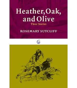 Heather, Oak, and Olive: Three Stories