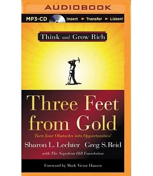 Three Feet from Gold: Turn Your Obstacles into Opportunities!