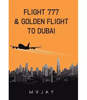 Flight 777 & Golden Flight to Dubai