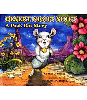 Desert Night Shift: A Pack Rat Story