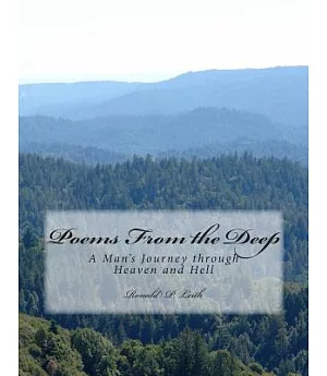 Poems from the Deep: A Man’s Journey Through Heaven and Hell