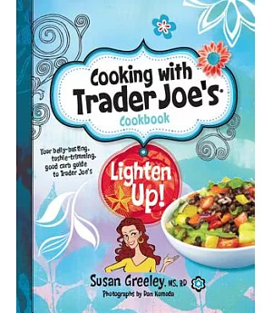 Cooking With Trader Joe’s Cookbook: Lighten Up!