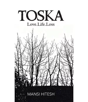 Toska: Love.life.loss