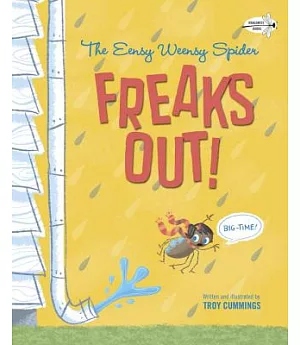 The Eensy Weensy Spider Freaks Out! Big-time!