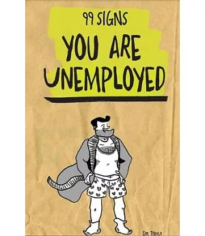 99 Signs You Are Unemployed