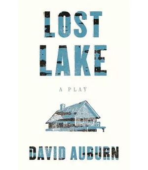 Lost Lake: A Play