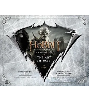 The Hobbit: The Battle of the Five Armies: Chronicles: The Art of War