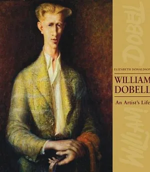 William Dobell: An Artist’s Life