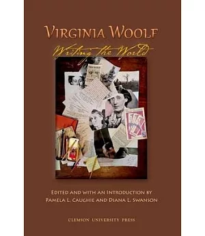 Virginia Woolf Writing the World: Selected Papers from the Twenty-fourth Annual International Conference on Virginia Woolf
