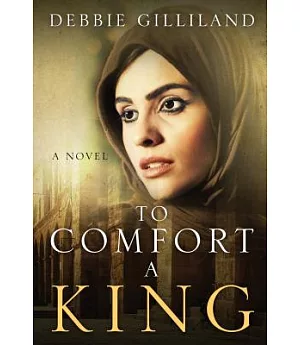 To Comfort a King: A Novel
