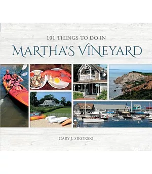 101 Things to Do in Martha’s Vineyard