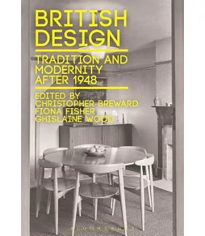 British Design: Tradition and Modernity After 1948