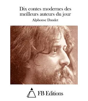 Dix Contes Modernes Des Meilleurs Auteurs Du Jour