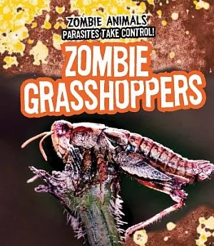 Zombie Grasshoppers