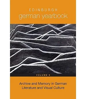 Archive and Memory in German Language And Visual Culture