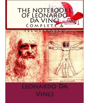 Notebooks of Leonardo Da Vinci: Complete
