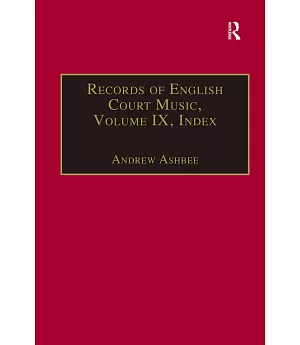 Records of English Court Music: (Index)