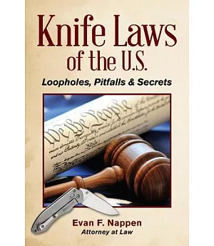 Knife Laws of the U.S.: Loopholes, Pitfalls and Secrets
